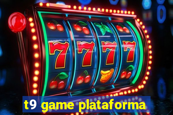 t9 game plataforma